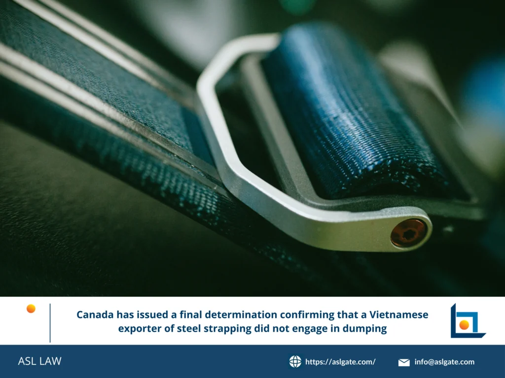 final determination no dumping, steel strapping exporter, Canada CBSA ruling, Vietnamese export victory, trade case closure
