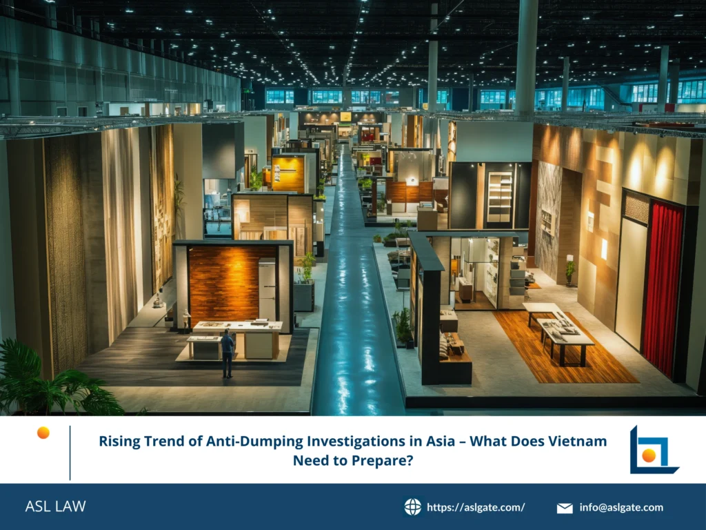Anti-dumping investigations Asia, Vietnam export sector, trade defense preparation, regional trade remedies, export compliance strategy