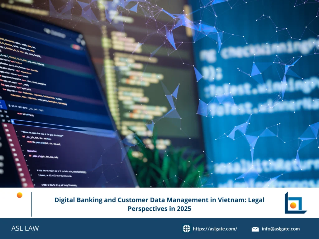 Digital banking Vietnam 2025, customer data management, data protection laws, fintech regulations, cybersecurity compliance