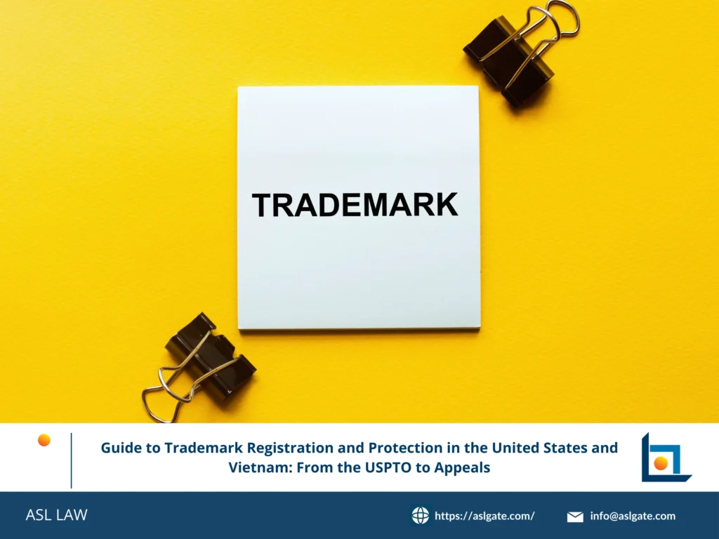 Guide to Trademark Registration and Protection in the United States and Vietnam: From the USPTO to Appeals