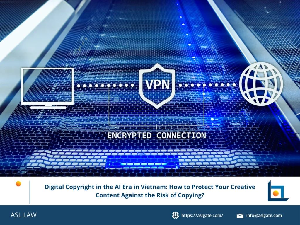Digital copyright protection in the AI era for creators in Vietnam, content infringement risks