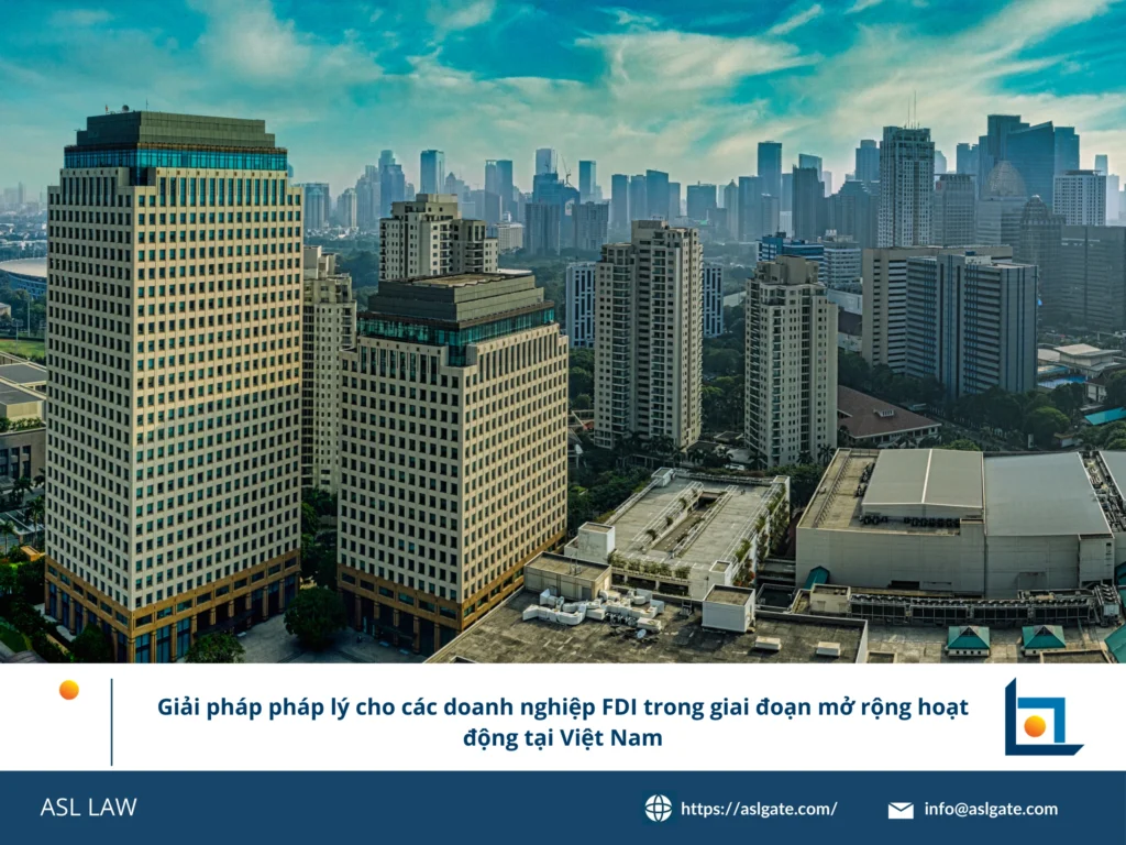 Lộ trình chiến lược phác thảo các bước pháp lý cần thiết cho doanh nghiệp FDI khi mở rộng tại thị trường Việt Nam.