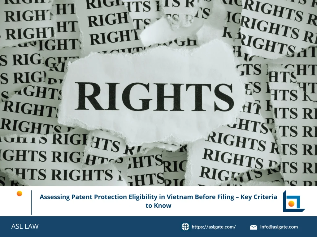 Assessing patent protection eligibility in Vietnam key criteria for inventors and businesses