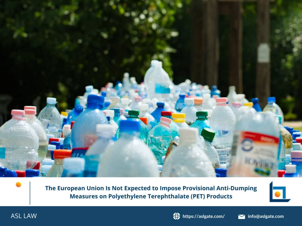 EU anti-dumping investigation PET, provisional measures not imposed, polyethylene terephthalate case, EU trade defense update, PET market analysis