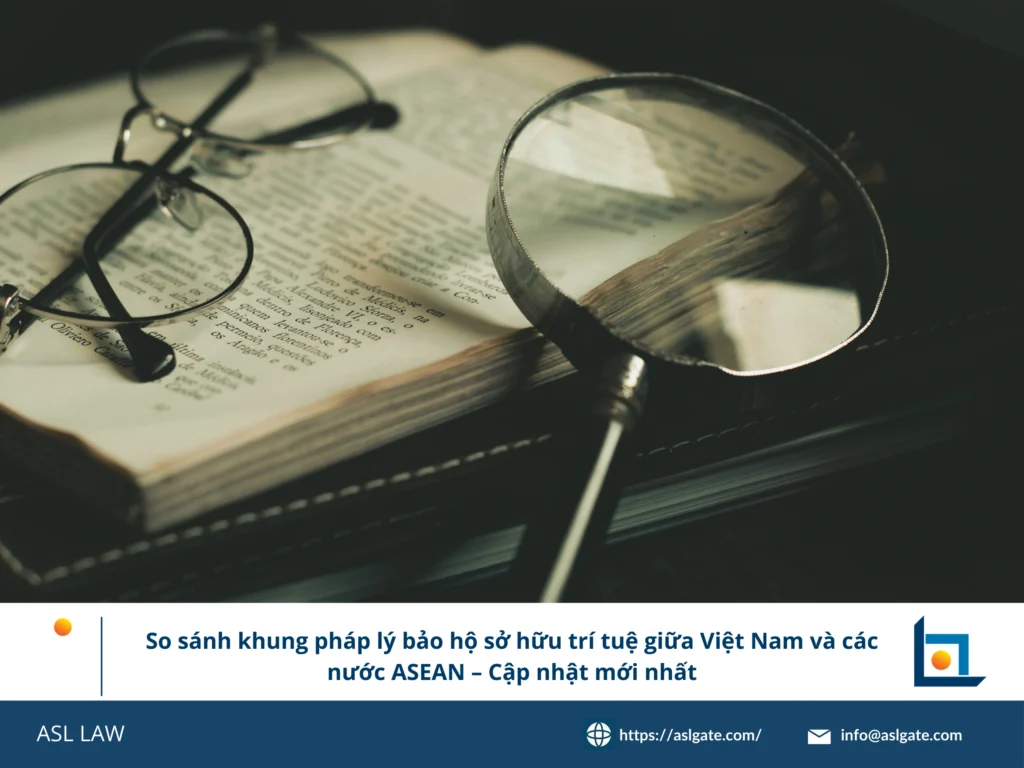 Chuyên gia sở hữu trí tuệ ASL LAW tại văn phòng Hà Nội so sánh khung pháp lý SHTT Việt Nam và các nước ASEAN