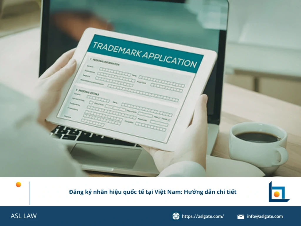 ASL LAW chuyên gia nhãn hiệu hướng dẫn doanh nghiệp nước ngoài về quy trình đăng ký nhãn hiệu quốc tế chỉ định Việt Nam tại văn phòng Hà Nội