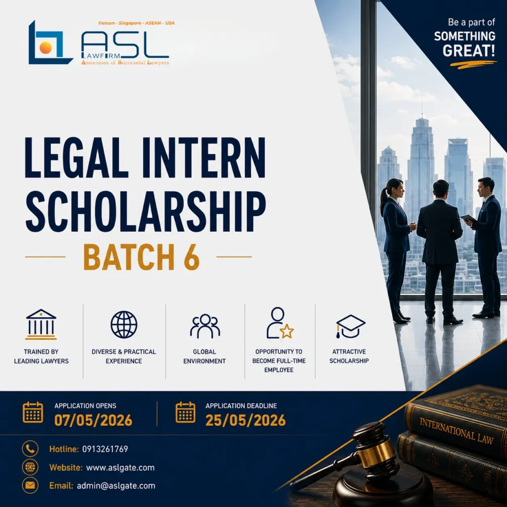 ASL LAW announces applications open for 6th Batch Legal Internship Scholarship 2026 in Vietnam.