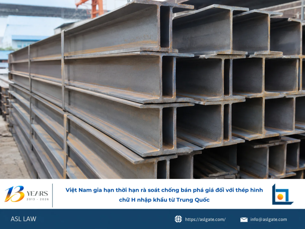 Việt Nam gia hạn thời hạn rà soát chống bán phá giá đối với thép hình chữ H nhập khẩu từ Trung Quốc