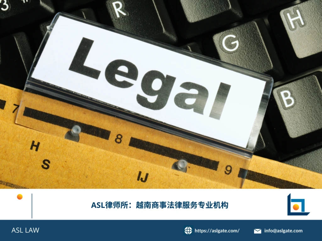 ASL LAW律师团队为企业客户提供越南商事法律服务及专业机构支持