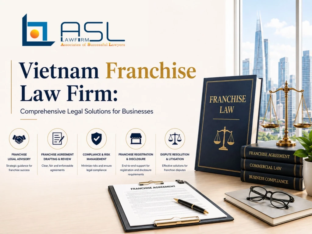 Leading franchise law firm in Vietnam providing consultancy on franchise registration, FDD preparation, and trademark licensing.