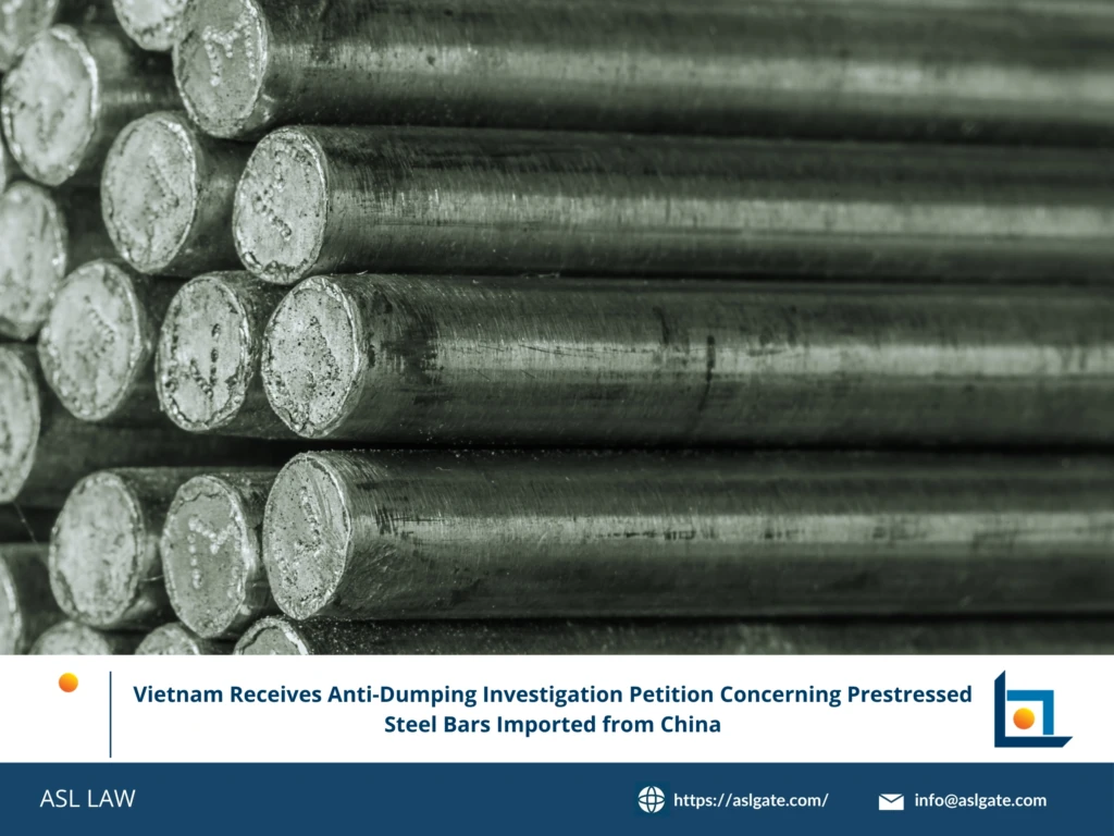 ASL LAW trade remedy specialists analyzing Vietnam's anti-dumping investigation petition on prestressed steel bars imported from China at Hanoi office