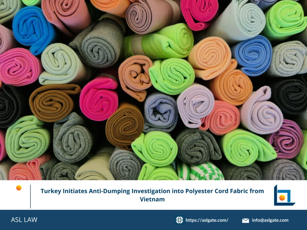 Turkey Polyester Cord Fabric Anti-Dumping Investigation – ASL LAW