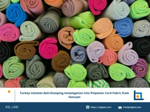 Turkey Polyester Cord Fabric Anti-Dumping Investigation – ASL LAW