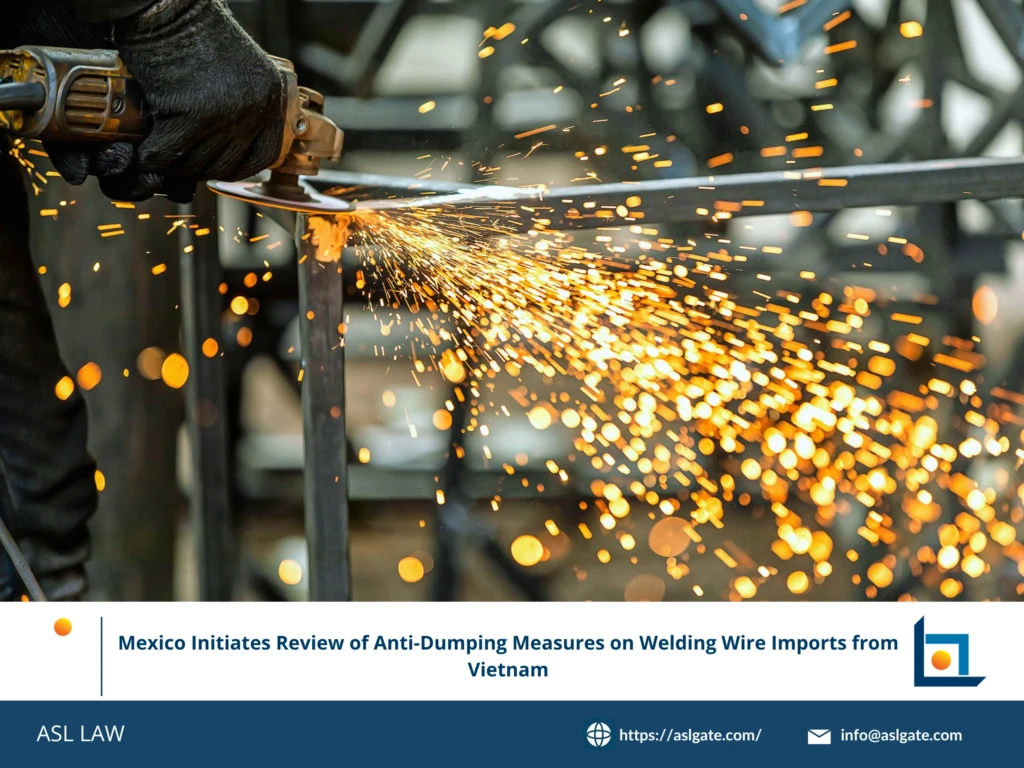ASL LAW trade remedy attorneys analyzing Mexico's anti-dumping review on welding wire imports from Vietnam at Hanoi office