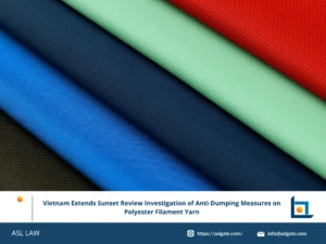 ASL LAW trade remedy attorneys analyzing Vietnam's MOIT sunset review extension on polyester filament yarn imports at Hanoi office