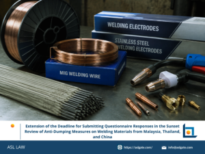 ASL LAW trade remedy attorneys analyzing Vietnam's MOIT extension of the questionnaire response deadline in the sunset review of anti-dumping measures on welding materials from Malaysia, Thailand, and China at Hanoi office