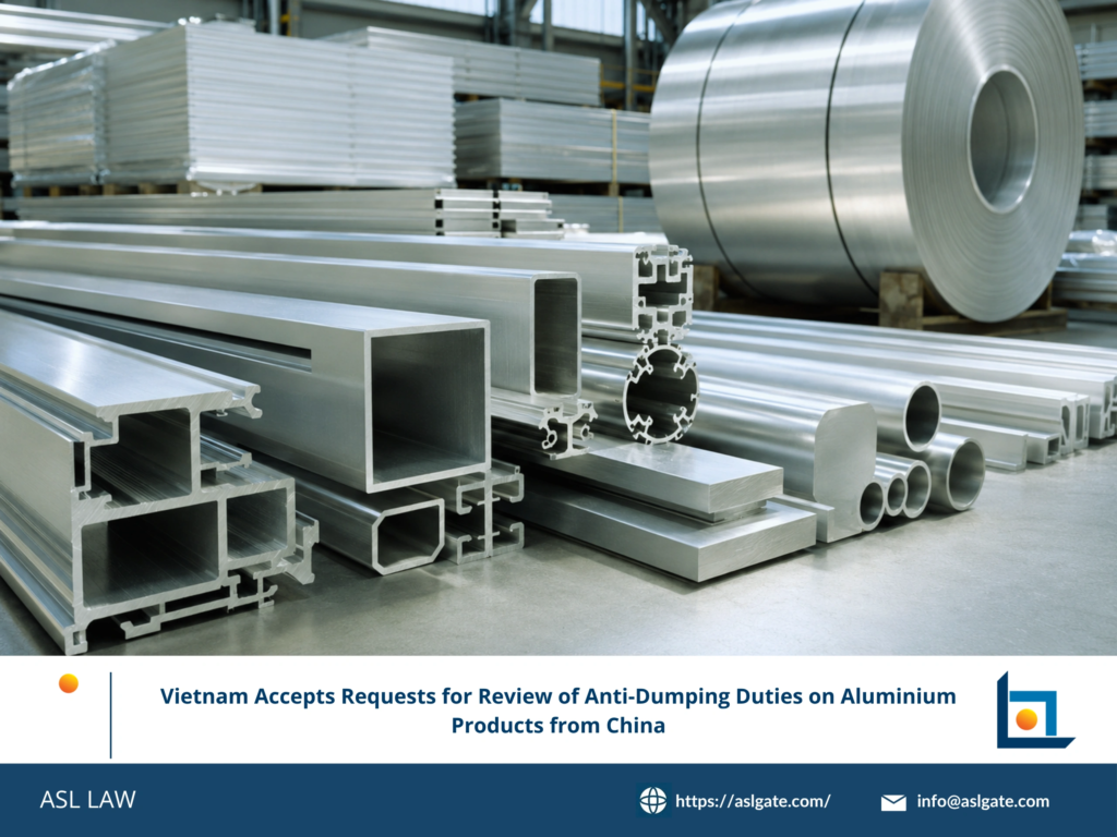 ASL LAW trade remedy attorneys analyzing Vietnam's TRAV acceptance of review requests for anti-dumping duties on aluminium products from China at Hanoi office