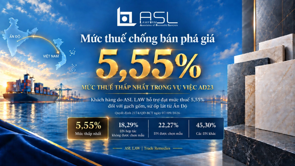 ASL LAW chuyên gia phòng vệ thương mại phân tích kết quả AD23 và mức thuế 5,55% thấp nhất đạt được cho khách hàng tại văn phòng Hà Nội.
