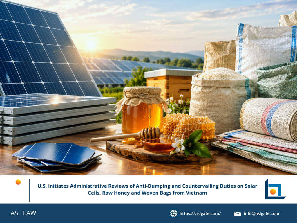 ASL LAW trade remedy attorneys analyzing the U.S. Department of Commerce's initiation of 13 administrative reviews on Vietnamese solar cells, raw honey, and woven bags at Hanoi office.