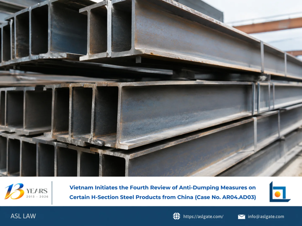 ASL LAW trade remedy attorneys analyzing Vietnam's fourth interim review of anti-dumping measures on H-section steel from China under Case AR04.AD03 at Hanoi office.