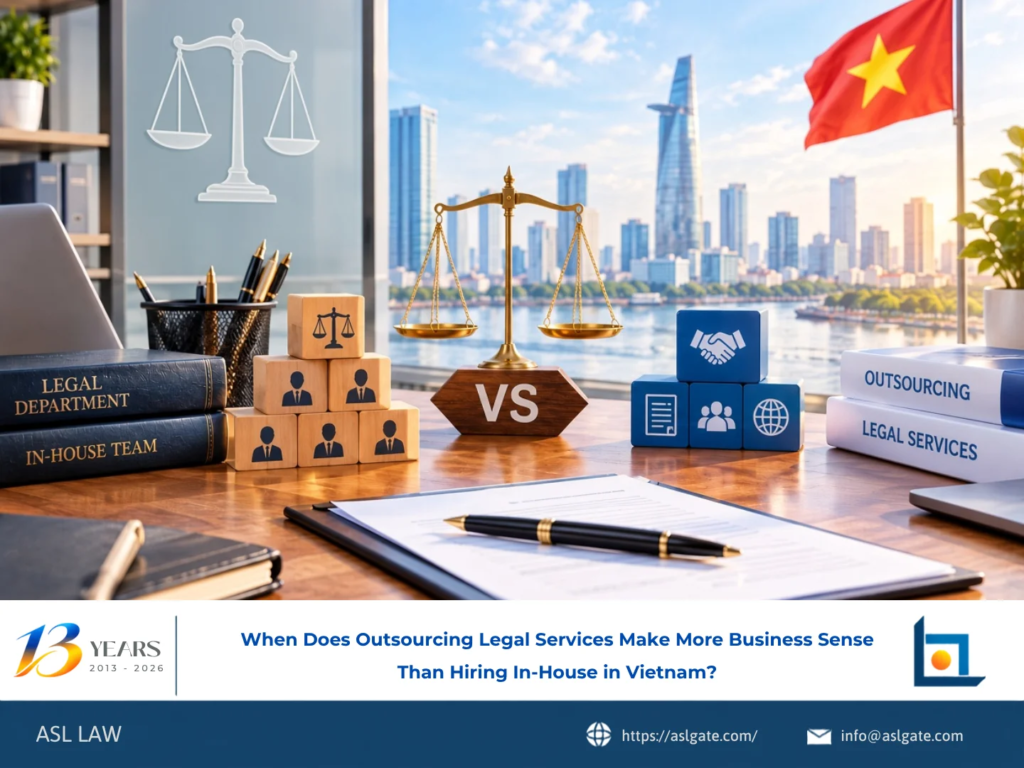 ASL LAW legal consultants comparing outsourcing versus in-house legal services for business clients at Ho Chi Minh City office.
