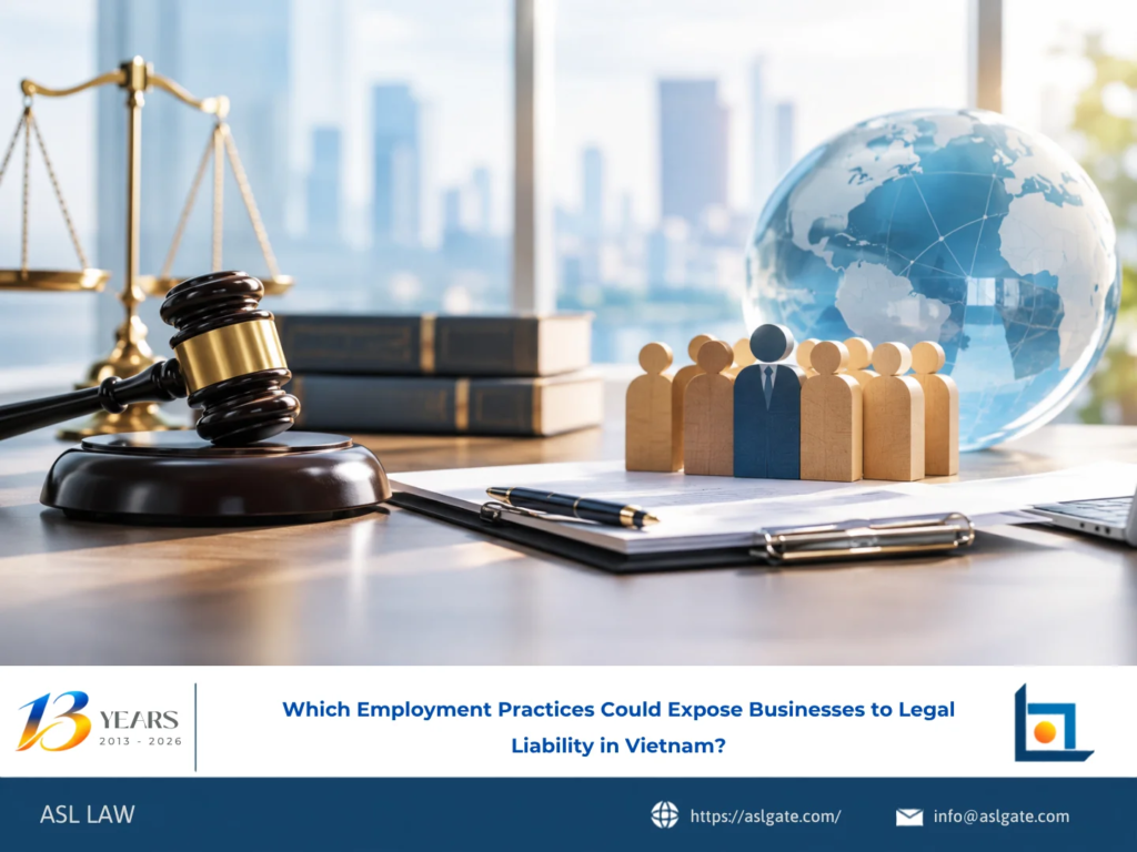 ASL LAW employment attorneys identifying high-risk employment practices and liability exposure for businesses in Vietnam at Ho Chi Minh City office.