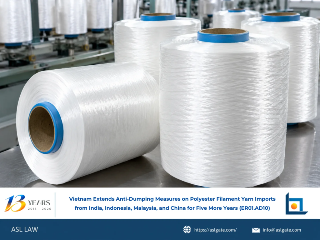 ASL LAW trade remedy attorneys analyzing Vietnam's extension of anti-dumping measures on polyester filament yarn from India, Indonesia, Malaysia, and China under Case ER01.AD10 at Hanoi office.