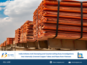 ASL LAW trade remedy attorneys analyzing India's DGTR anti-dumping and countervailing duty investigations on internally grooved copper tubes from Vietnam at Hanoi office.