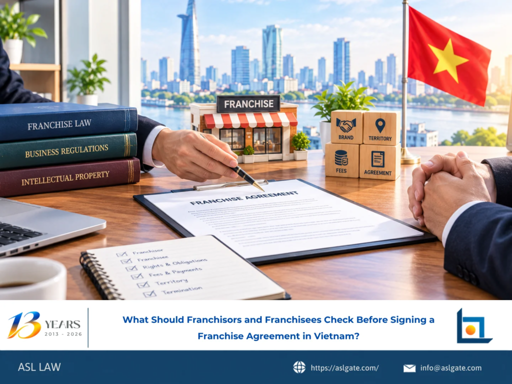ASL LAW franchise attorneys advising both franchisors and franchisees on pre-signing checks for franchise agreements in Vietnam at Ho Chi Minh City office.