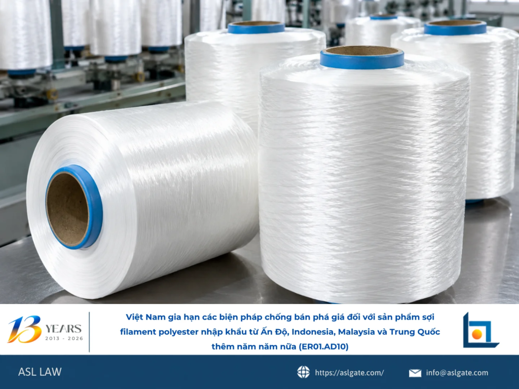 ASL LAW chuyên gia phòng vệ thương mại phân tích quyết định gia hạn 5 năm chống bán phá giá sợi polyester từ Ấn Độ, Indonesia, Malaysia và Trung Quốc tại văn phòng Hà Nội.